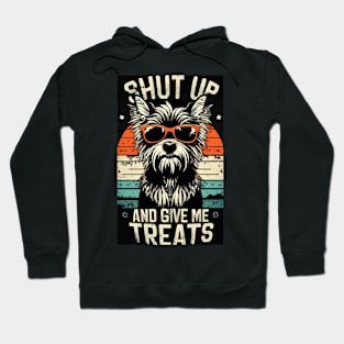 Shut Up and Give Treats - Yorkshire Terrier Editio Hoodie